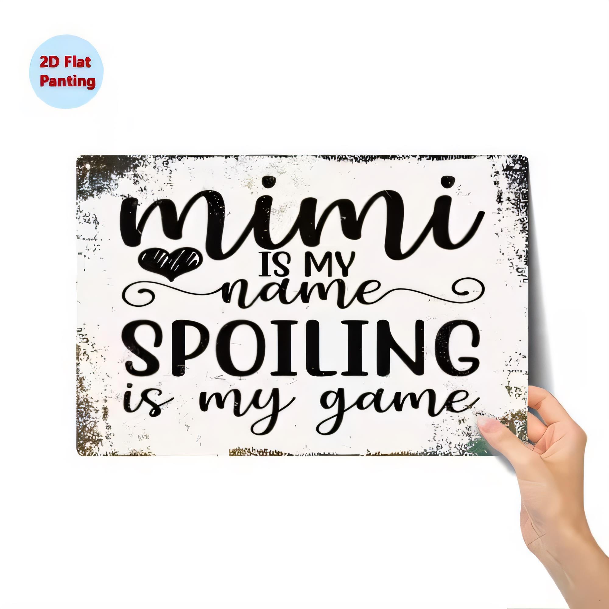 Baby Nursery Game - Tin Sign MIMI IS NAME Spoiling